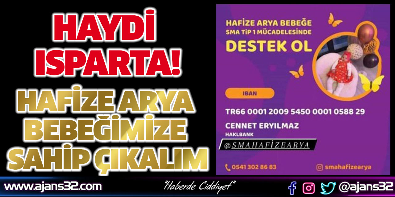 Haydi Isparta! Hafize Arya Bebeğimize Sahip Çıkalım