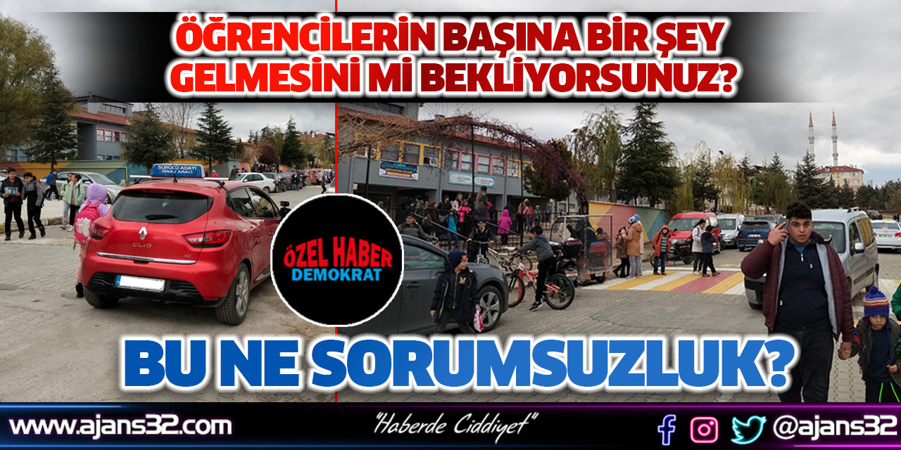 Öğrencilerin Başına Bir Şey Gelmesini Mi Bekliyorsunuz?