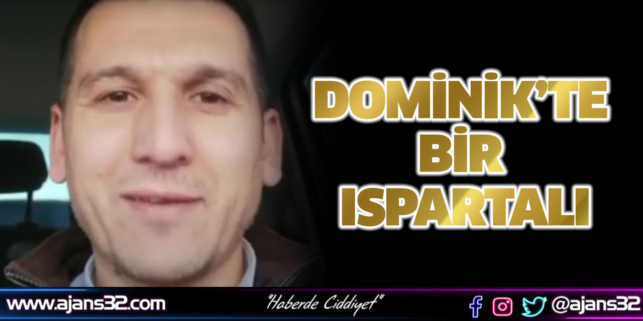 Dominik’te Bir Ispartalı