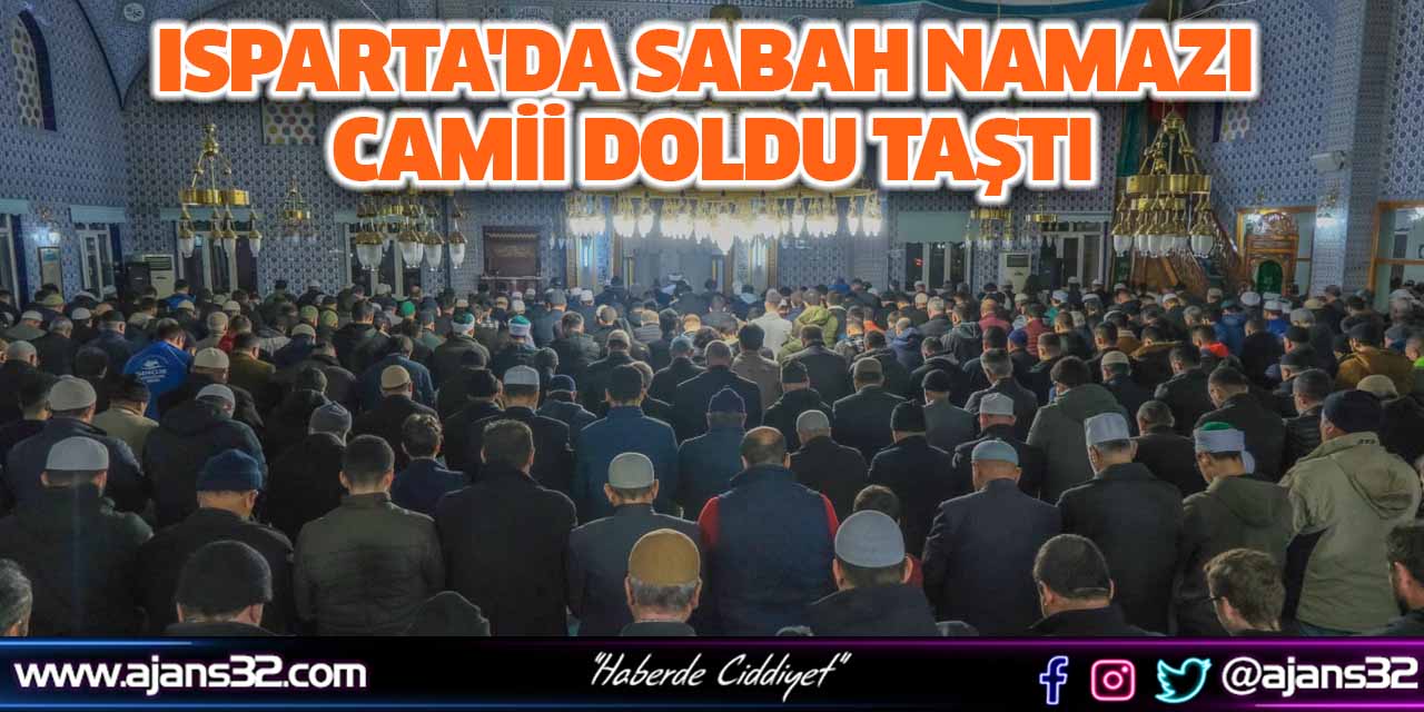 Isparta'da Sabah Namazı Camii Doldu Taştı