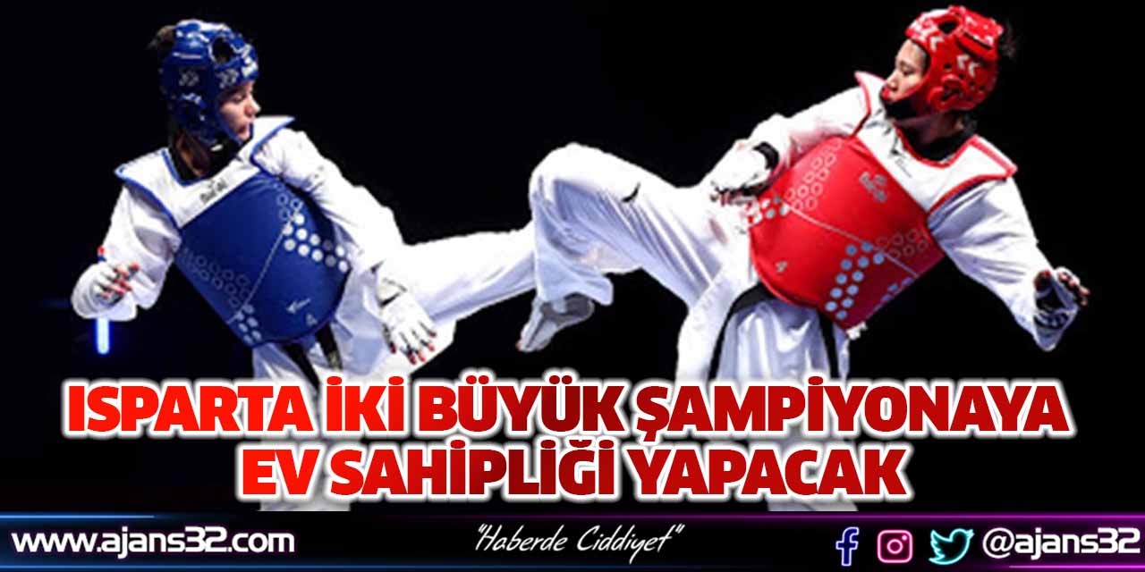 Isparta İki Büyük Şampiyonaya Ev Sahipliği Yapacak