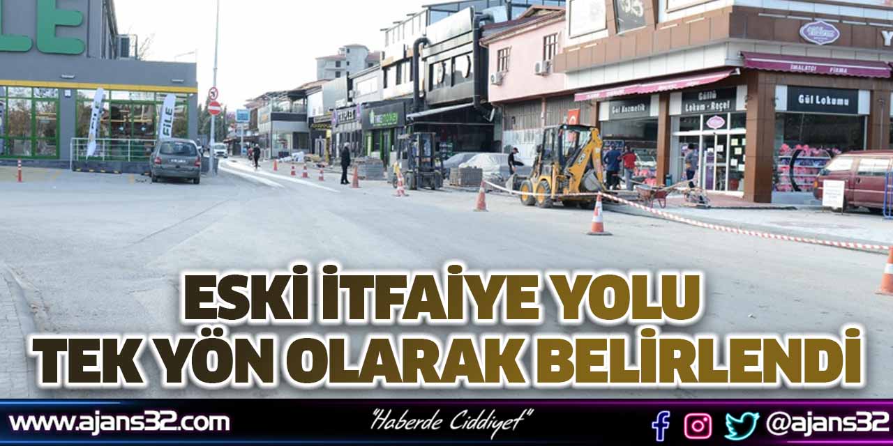 Eski İtfaiye Yolu Tek Yön Olarak Belirlendi