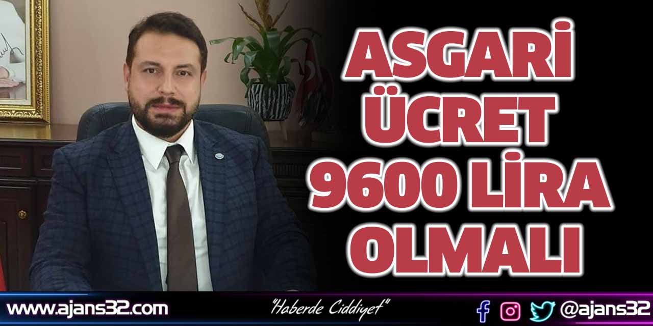 "Asgari Ücret 9600 Lira Olmalı"