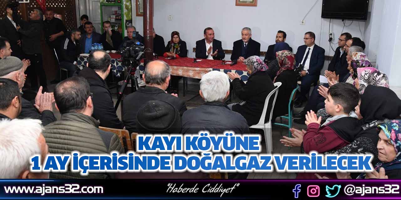 Kayı Köyüne 1 Ay İçerisinde Doğalgaz Verilecek