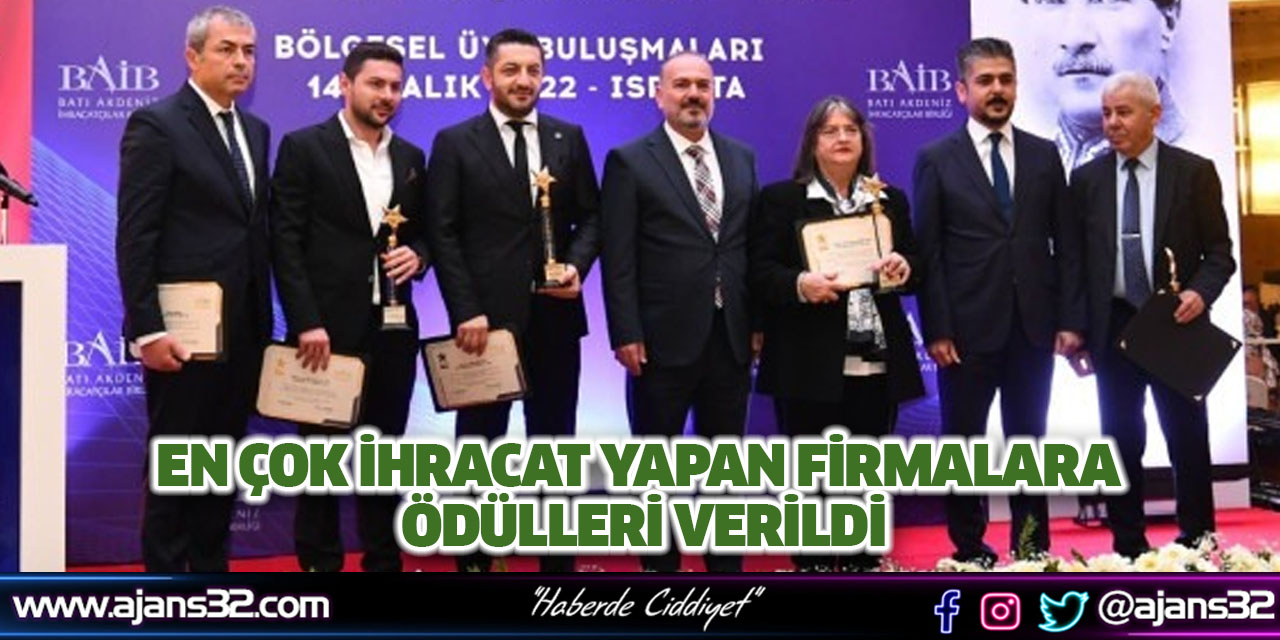 En Çok İhracat Yapan Firmalara Ödülleri Verildi