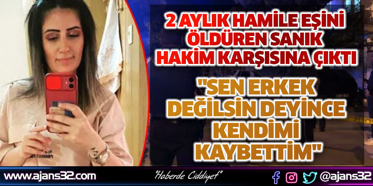 "Sen Erkek Değilsin Deyince Kendimi Kaybettim"