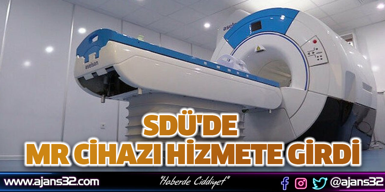 SDÜ'de MR Cihazı Hizmete Girdi