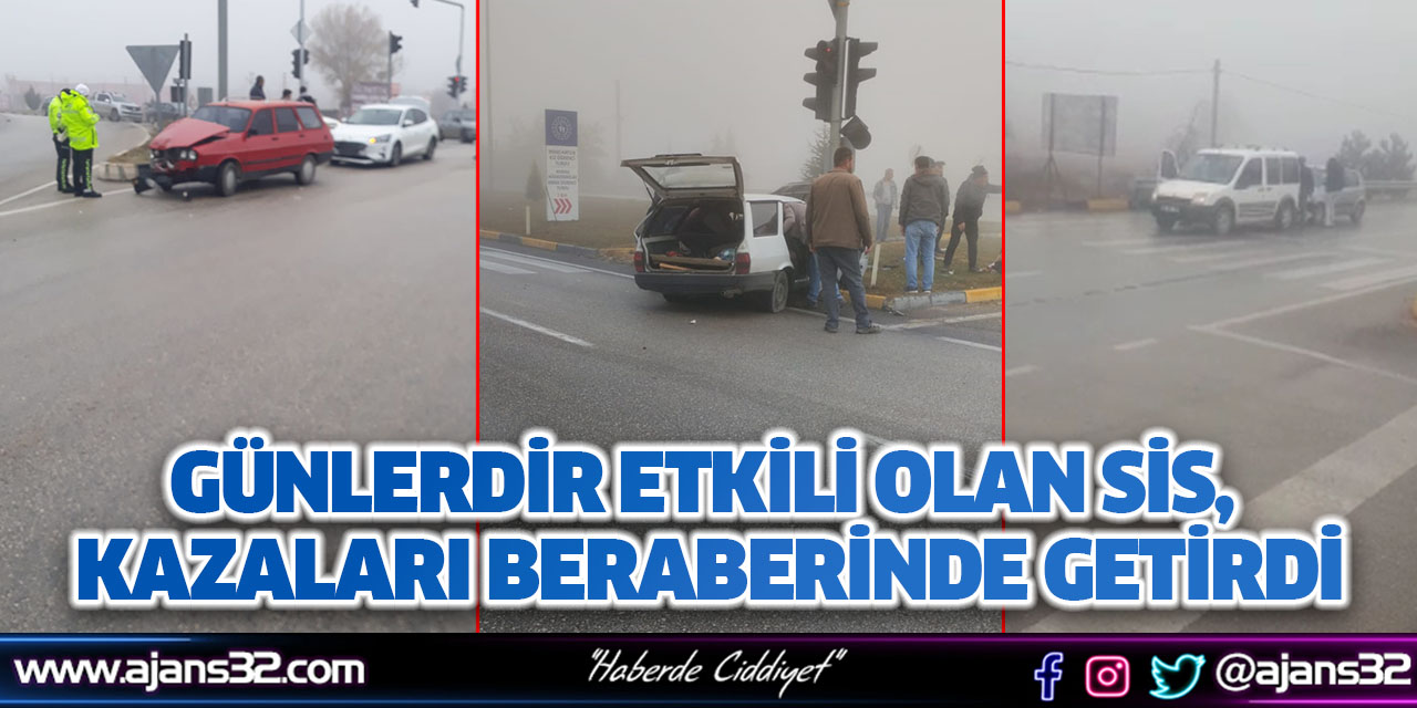 Günlerdir Etkili Olan Sis, Kazaları Beraberinde Getirdi