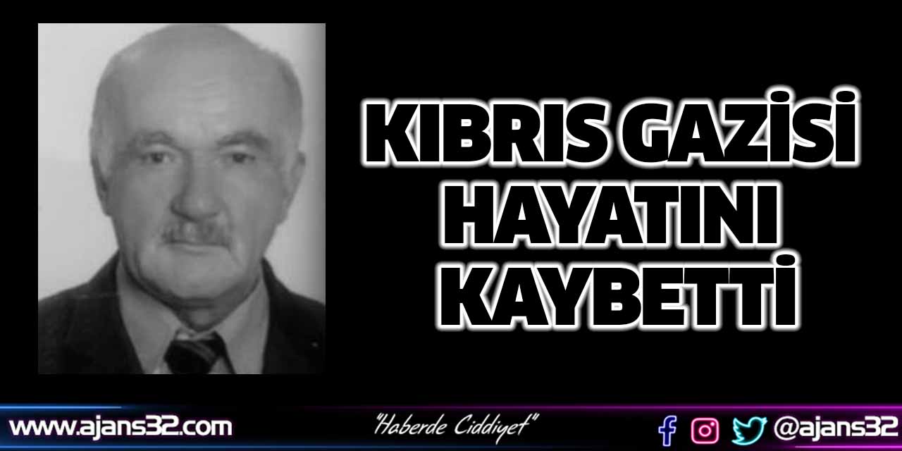 Kıbrıs gazisi Hayatını Kaybetti