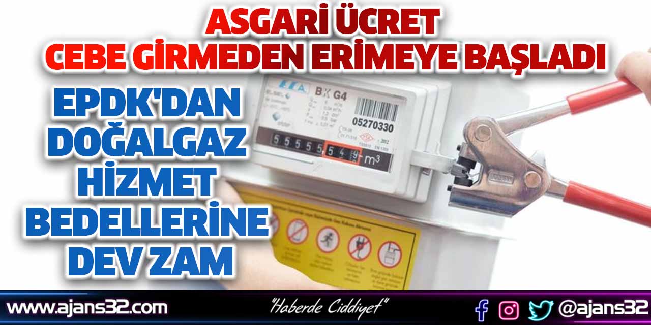 EPDK'dan Doğalgaz Hizmet Bedellerine Büyük Zam