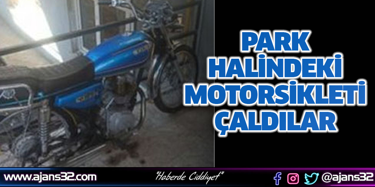 Park Halindeki Motorsikleti Çaldılar