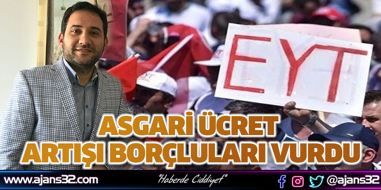 Asgari Ücret Artışı Borçluları Vurdu