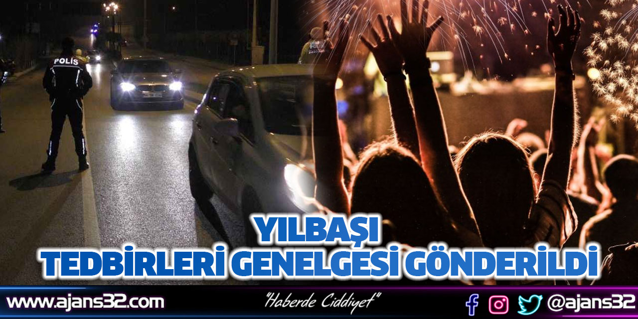 Yılbaşı Tedbirleri Genelgesi Gönderildi