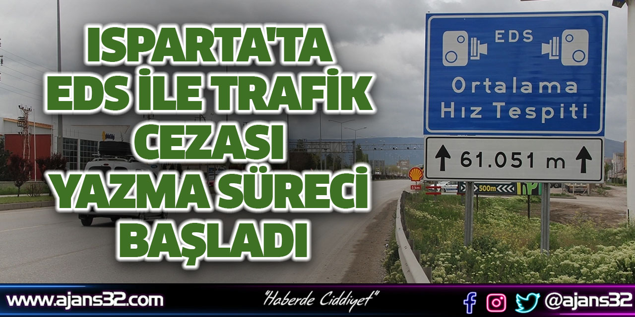 Isparta'ta EDS İle Trafik Cezası Yazma Süreci Başladı