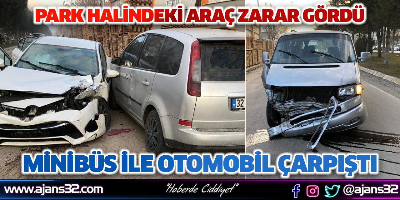 Minibüs İle Otomobil Çarpıştı