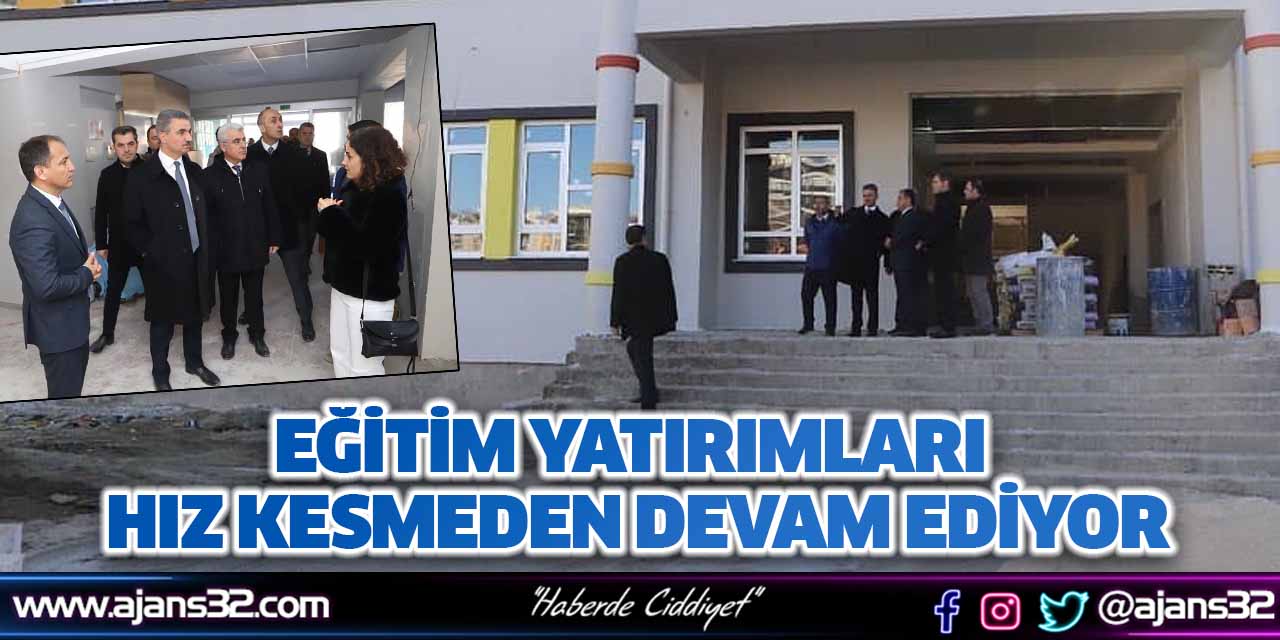 Eğitim Yatırımları Hız Kesmeden Devam Ediyor