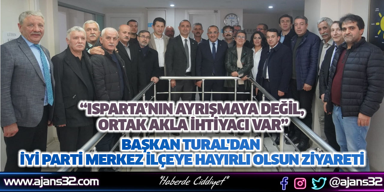 Başkan Tural'dan İyi Parti Merkez İlçeye Hayırlı Olsun Ziyareti