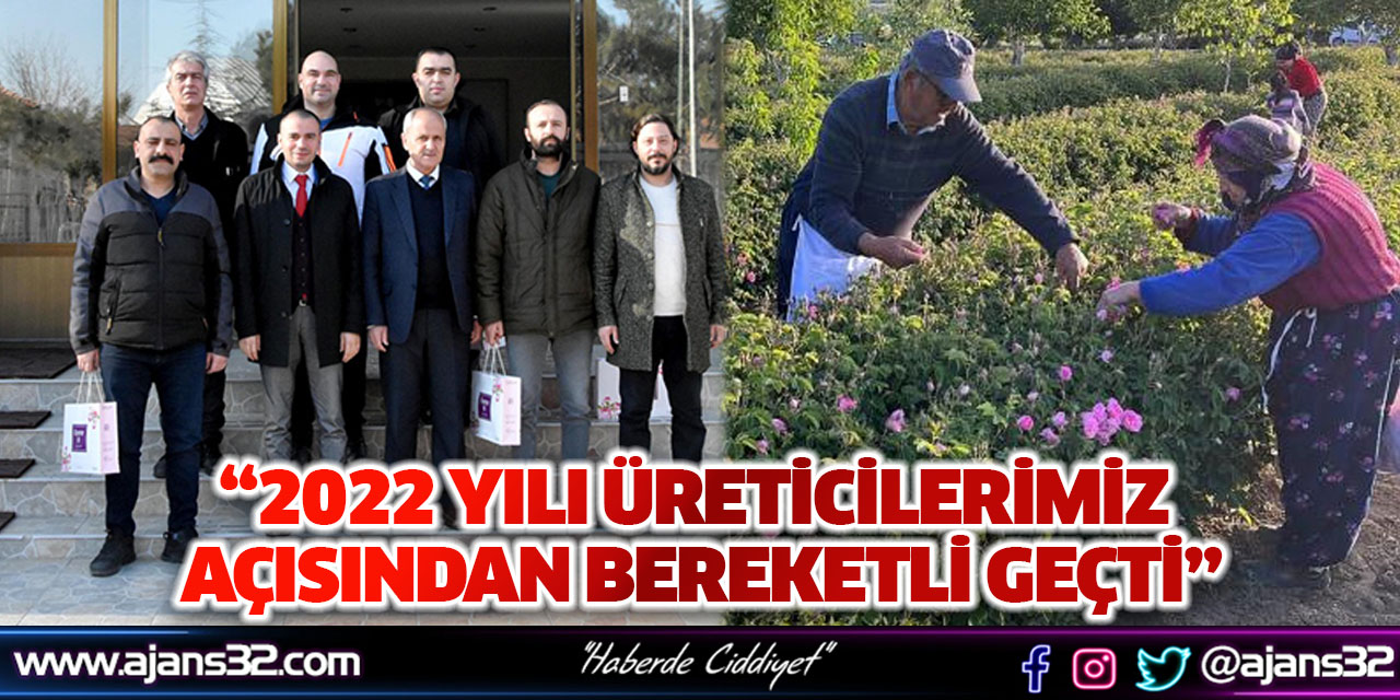 “2022 Yılı Üreticilerimiz Açısından Bereketli Geçti”