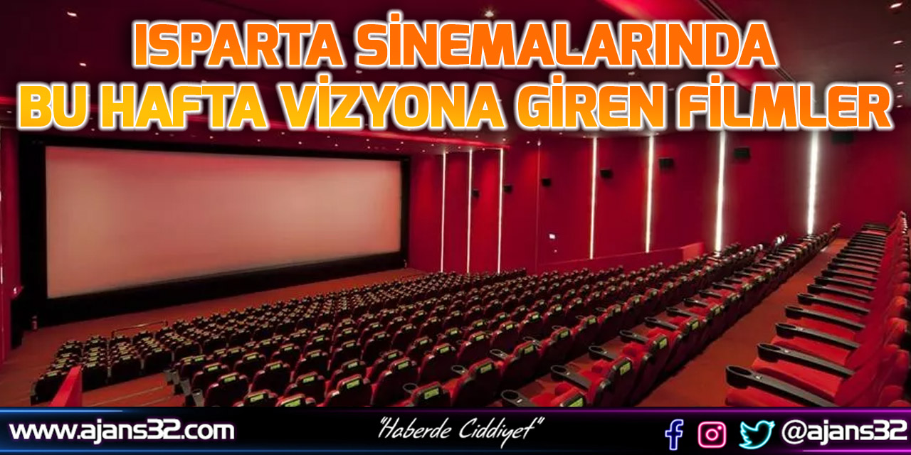 Isparta Sinemalarında Bu Haftanın Filmleri
