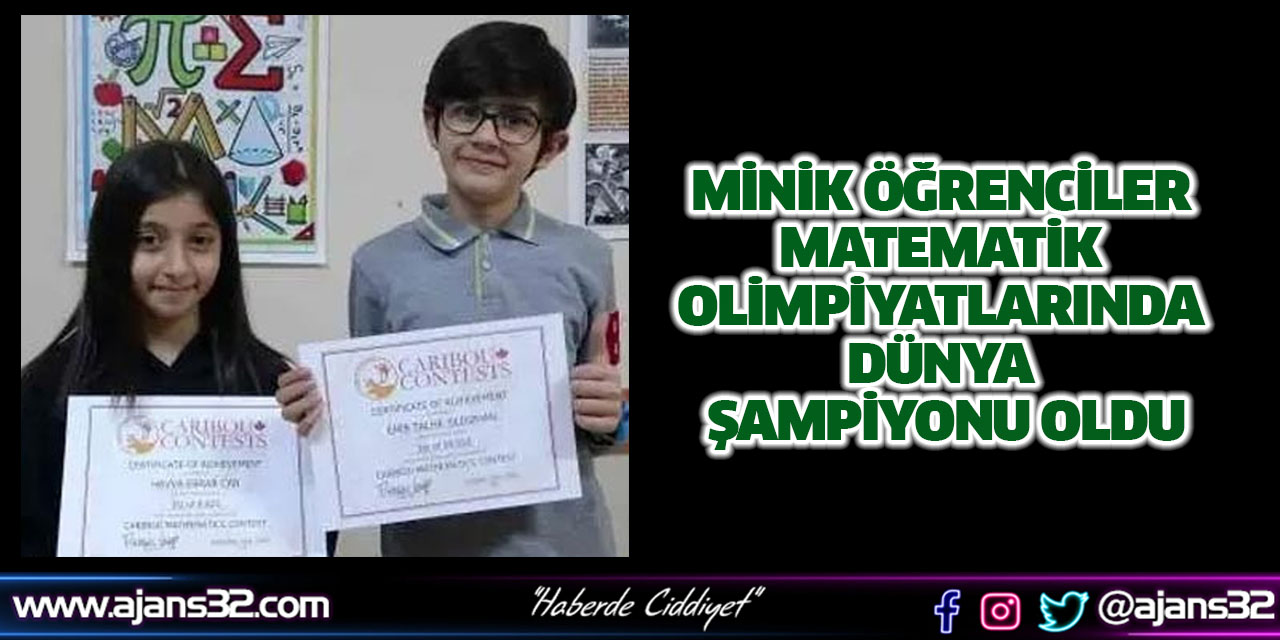 Minik Öğrenciler Matematik Olimpiyatlarında Dünya Şampiyonu Oldu