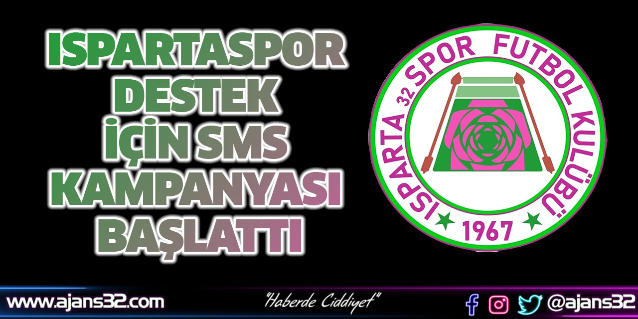 Ispartaspor Destek İçin SMS Kampanyası Başlattı