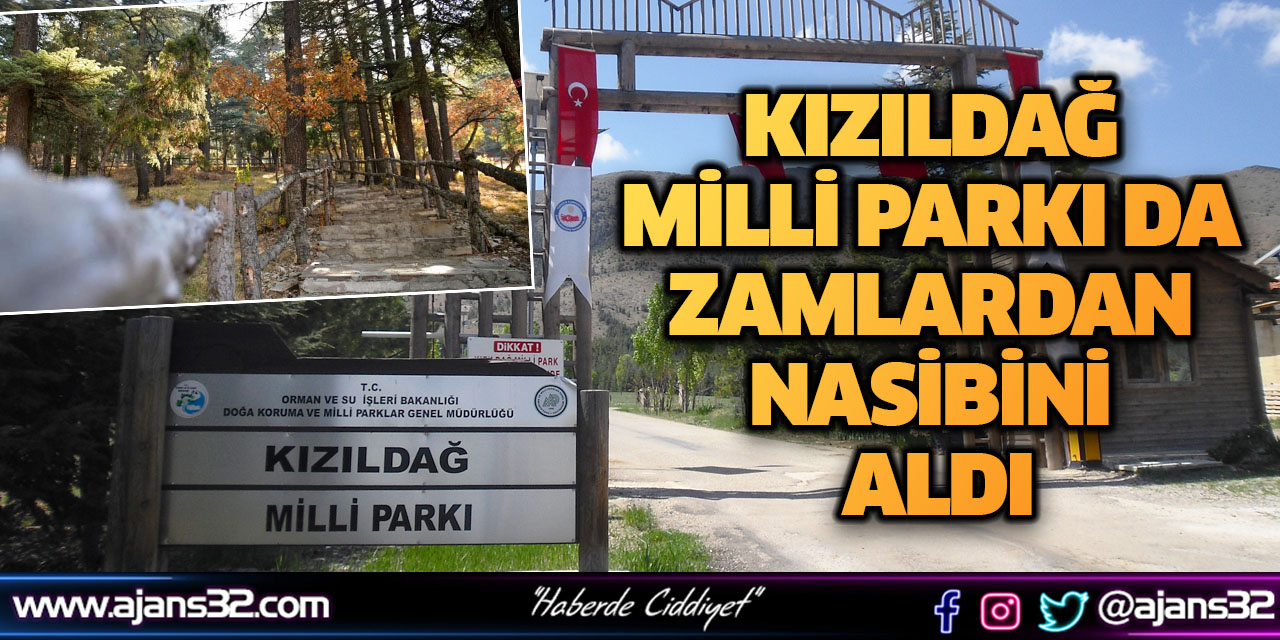 Kızıldağ Milli Parkı Da Zamlardan Nasibini Aldı