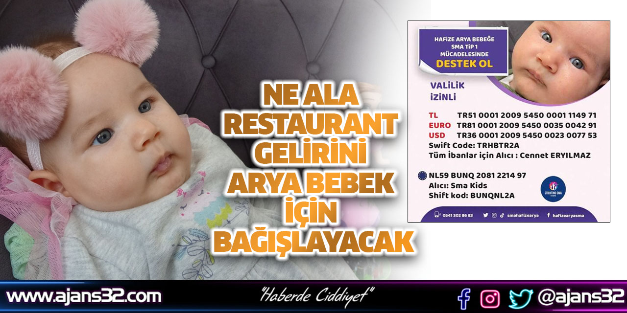 Ne Ala Restaurant Gelirini Arya Bebek İçin Bağışlayacak