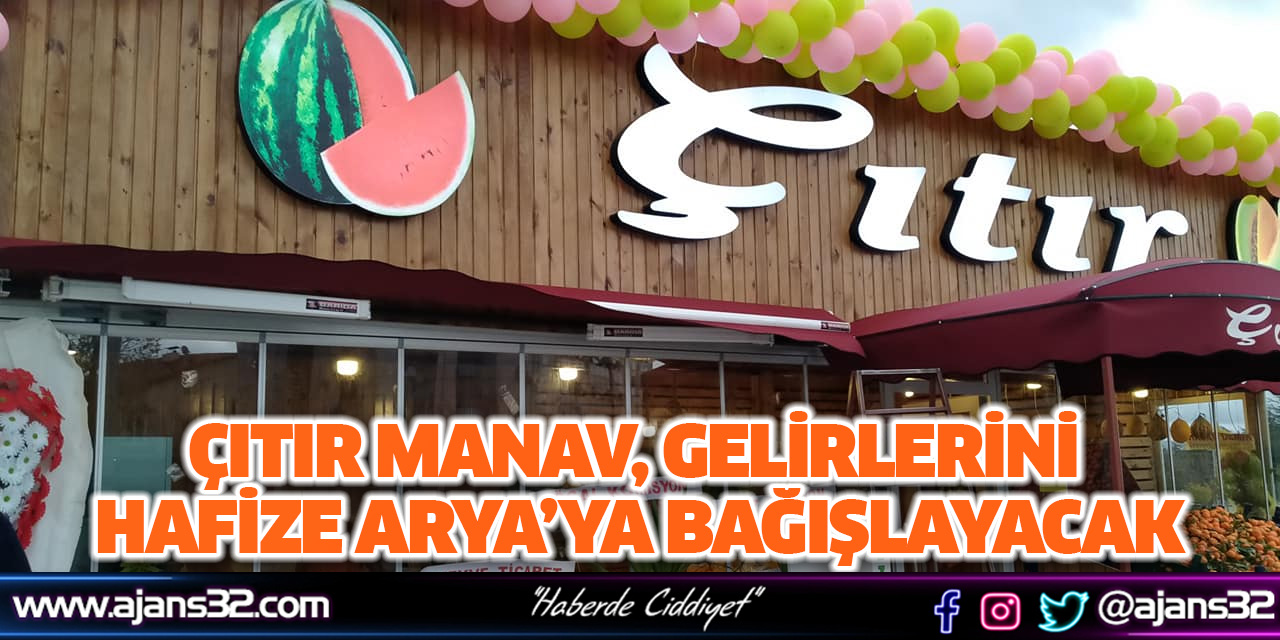 Çıtır Manav, Gelirlerini Hafize Arya’ya Bağışlayacak