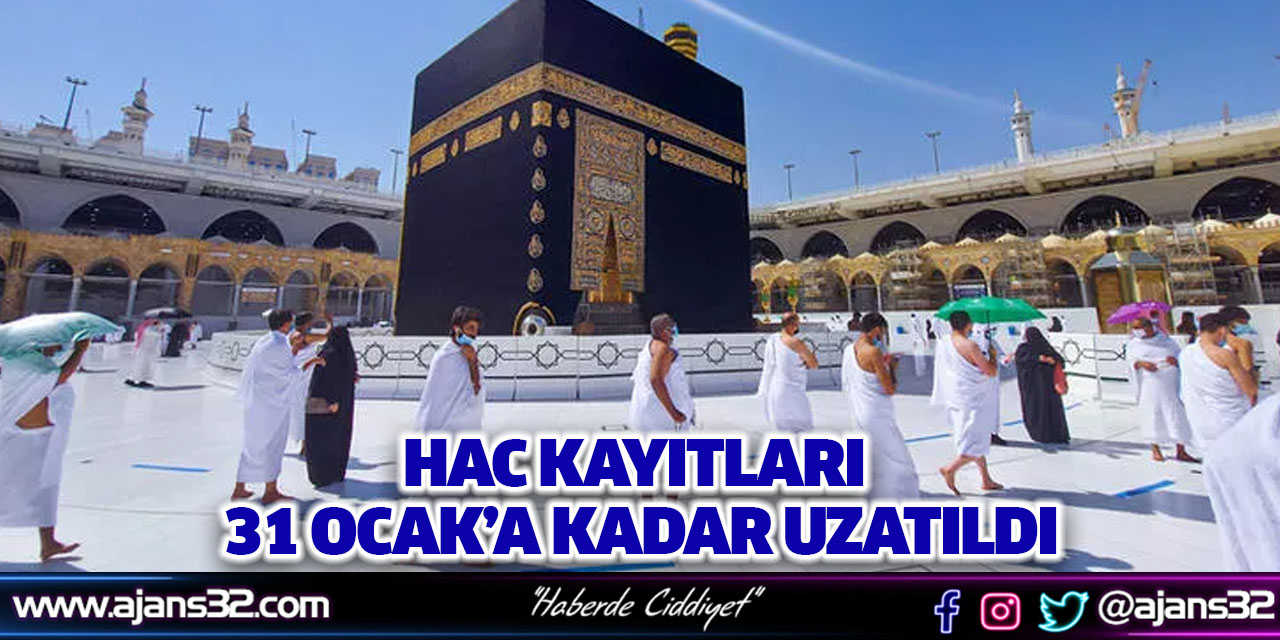 Hac Kayıtları 31 Ocak’a Kadar Uzatıldı