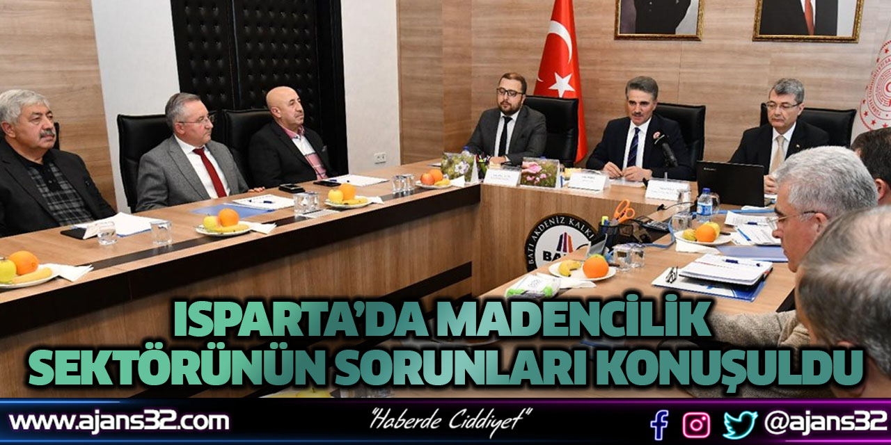 Isparta’da Madencilik Sektörünün Sorunları Konuşuldu