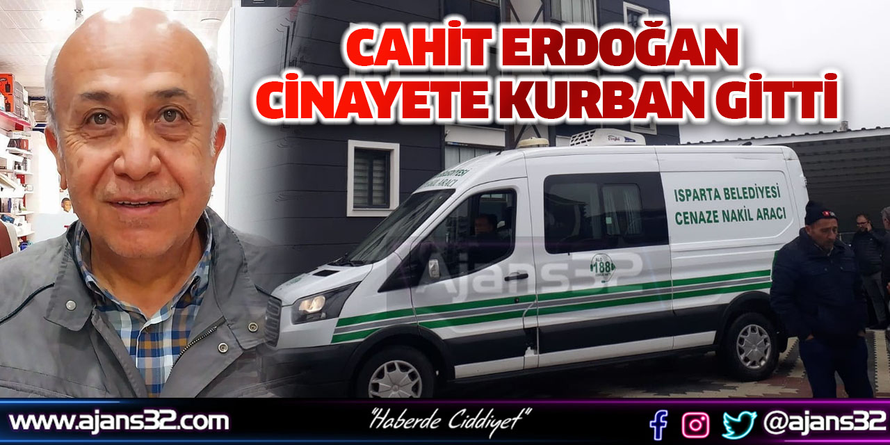 Cahit Erdoğan Cinayete Kurban Gitti