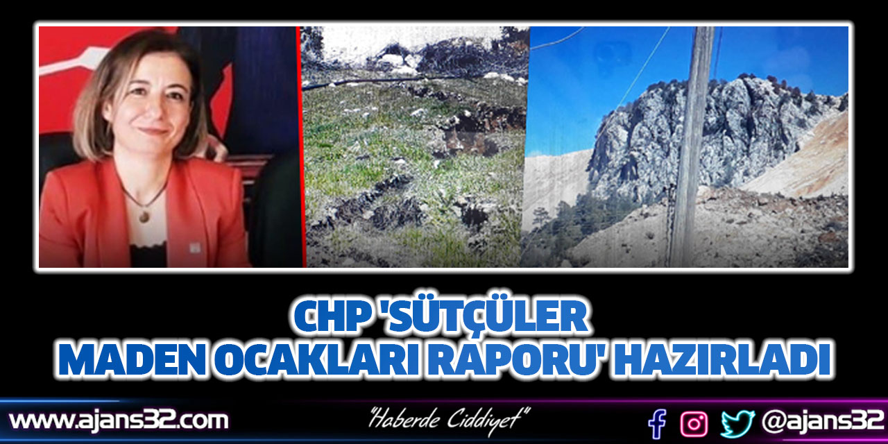 CHP 'Sütçüler Maden Ocakları Raporu' Hazırladı