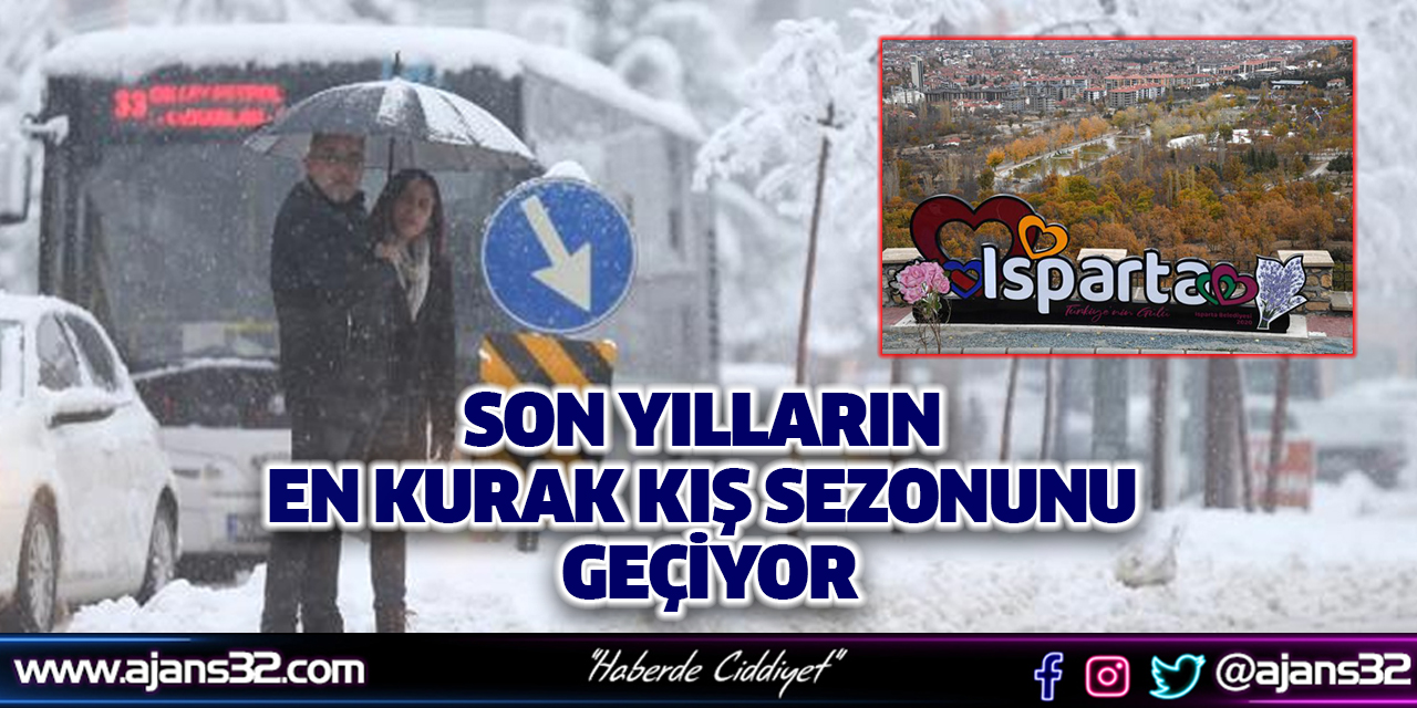 Son Yılların En Kurak Kış Sezonunu Geçiyor