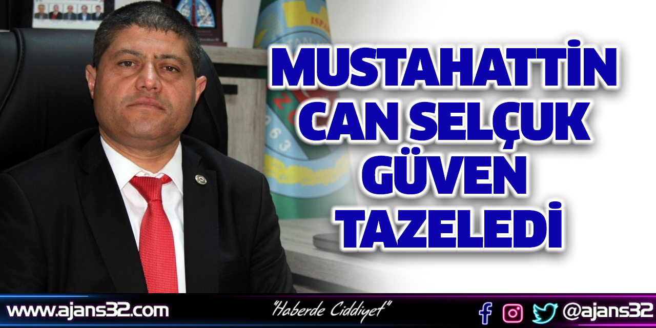 Mustahattin Can Selçuk Güven Tazeledi