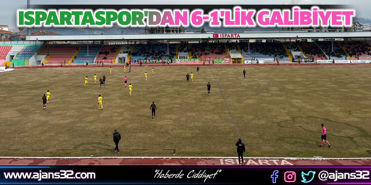 Ispartaspor'dan 6-1'lik Galibiyet