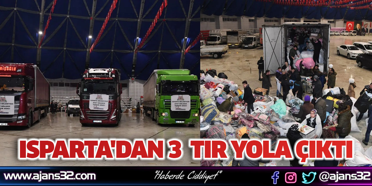 Isparta'dan 3  Tır Yola Çıktı