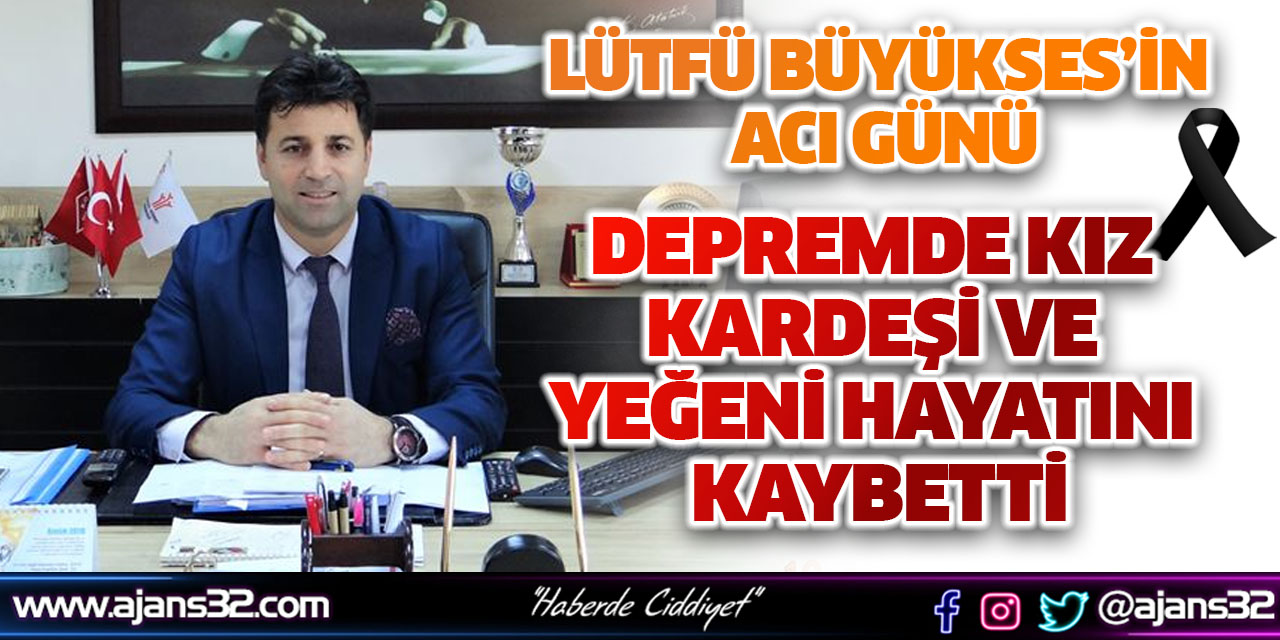 Depremde Kız Kardeşi ve Yeğeni Hayatını Kaybetti