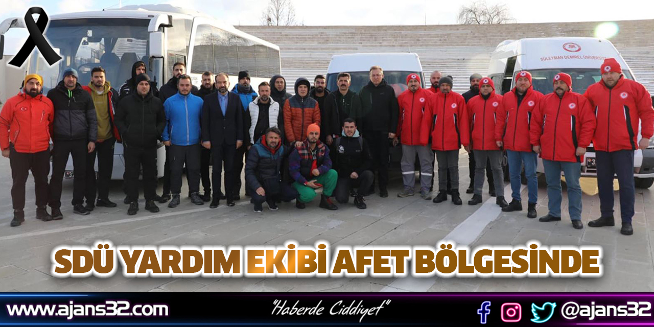 SDÜ Yardım Ekibi Afet Bölgesinde