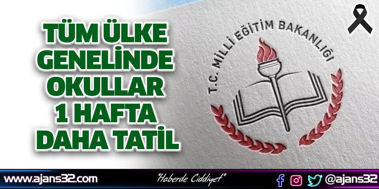 Tüm Ülke Genelinde Okullar 1 Hafta Daha Tatil