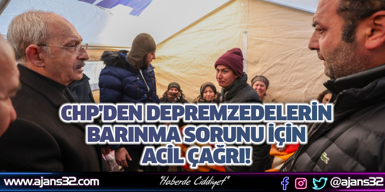 CHP'den Depremzedelerin Barınma Sorunu İçin Acil Çağrı!