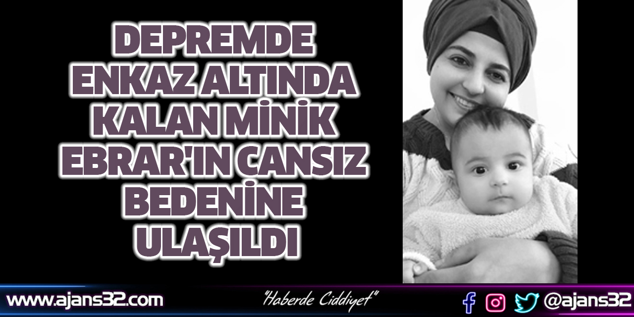 Minik Ebrar'ın Cansız Bedenine Ulaşıldı