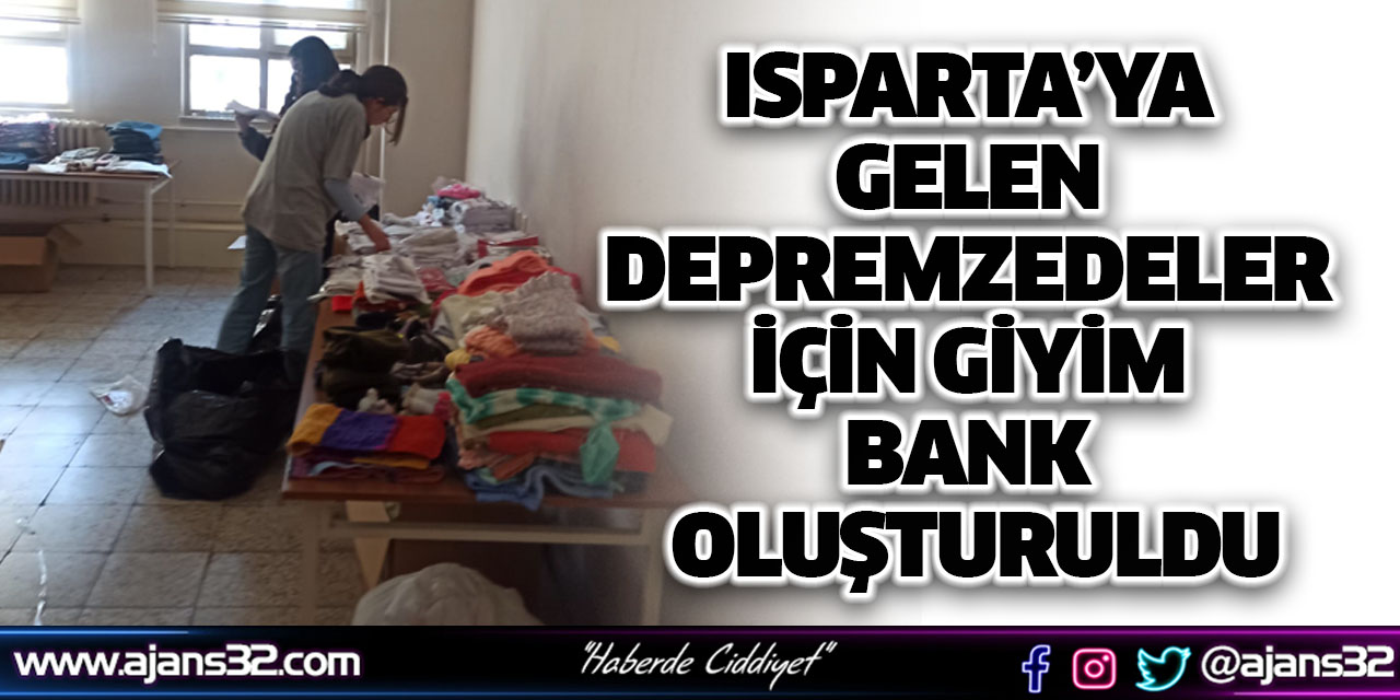 Isparta’ya Gelen Depremzedeler İçin Giyim Bank Oluşturuldu