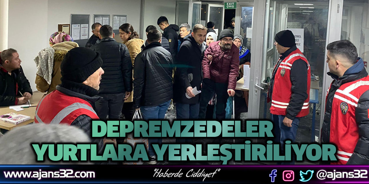 Depremzedeler Yurtlara Yerleştiriliyor