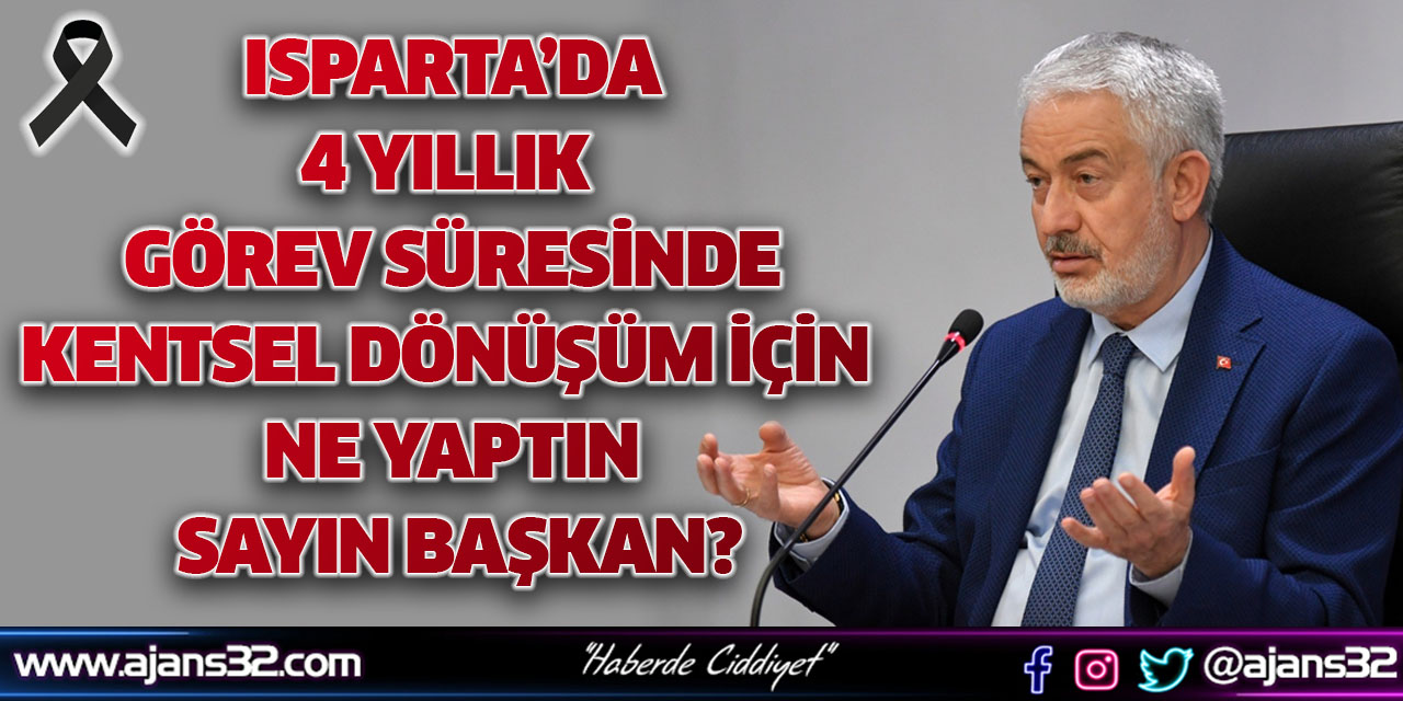 Kentsel Dönüşüm İçin Ne Yaptın Başkan?