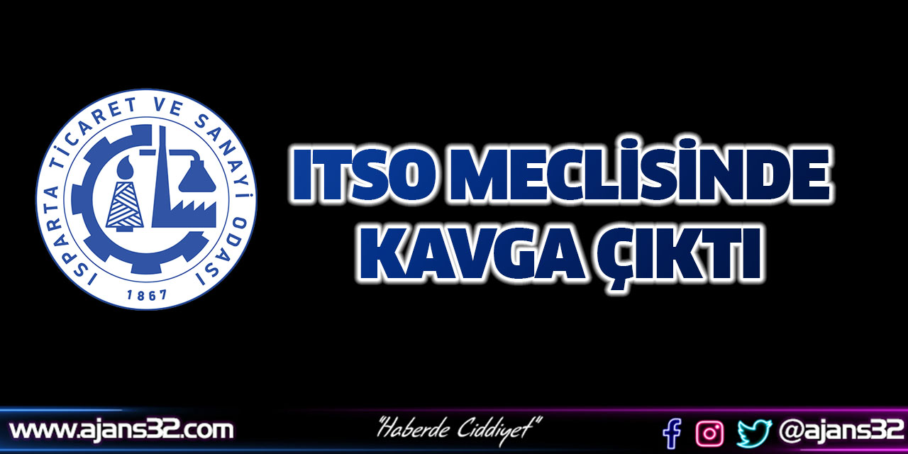 ITSO Meclisinde Kavga Çıktı