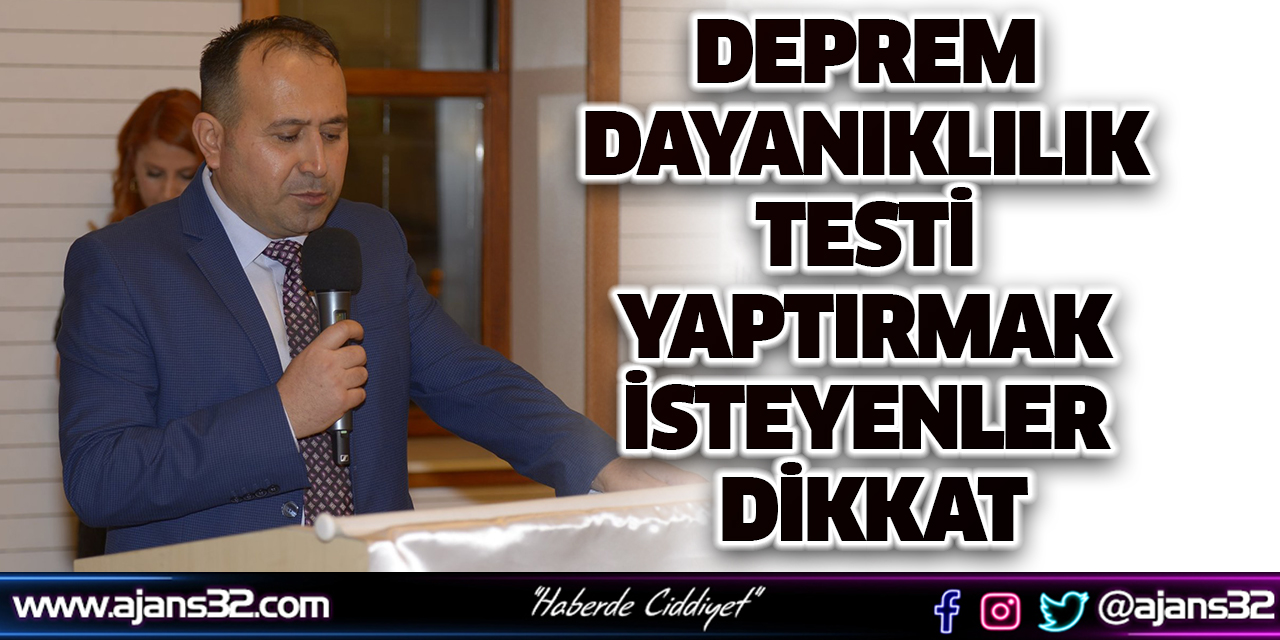 Deprem Dayanıklılık Testi Yaptırmak İsteyenler Dikkat