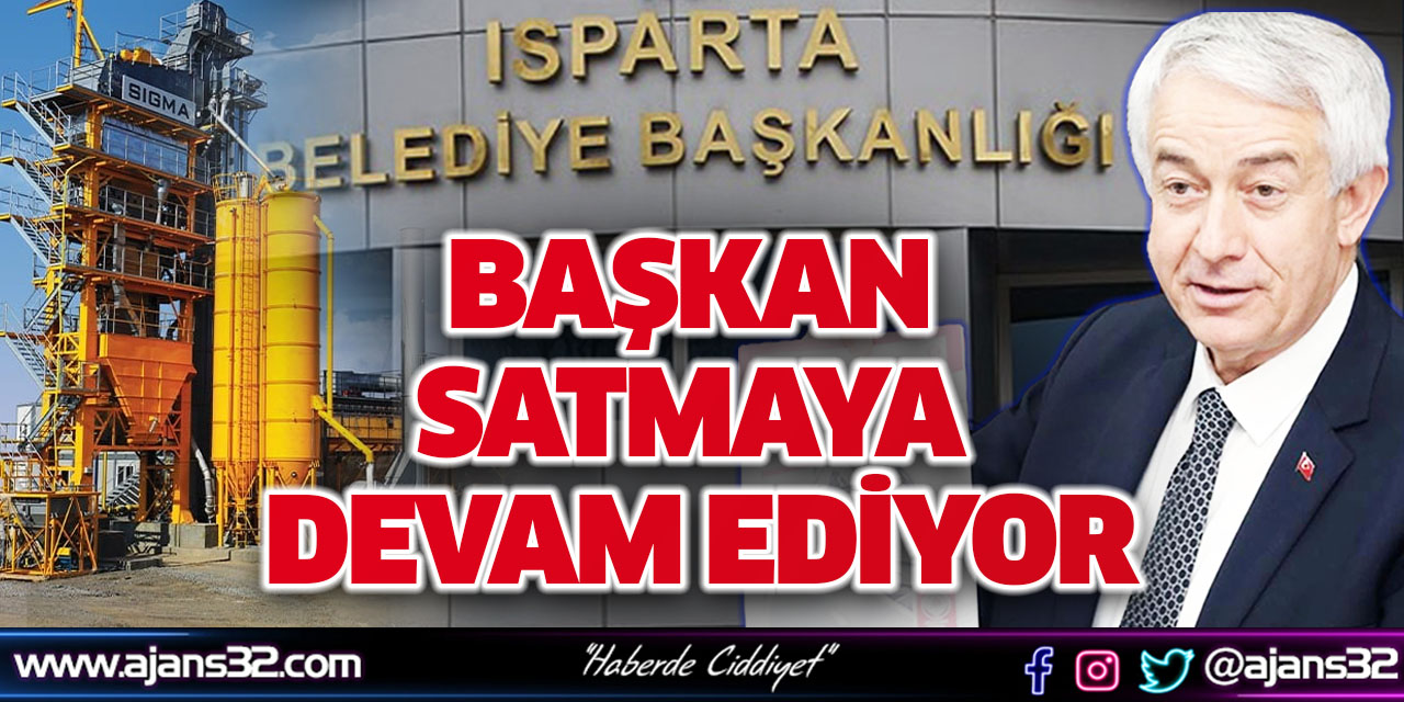 Başkan Satmaya Devam Ediyor