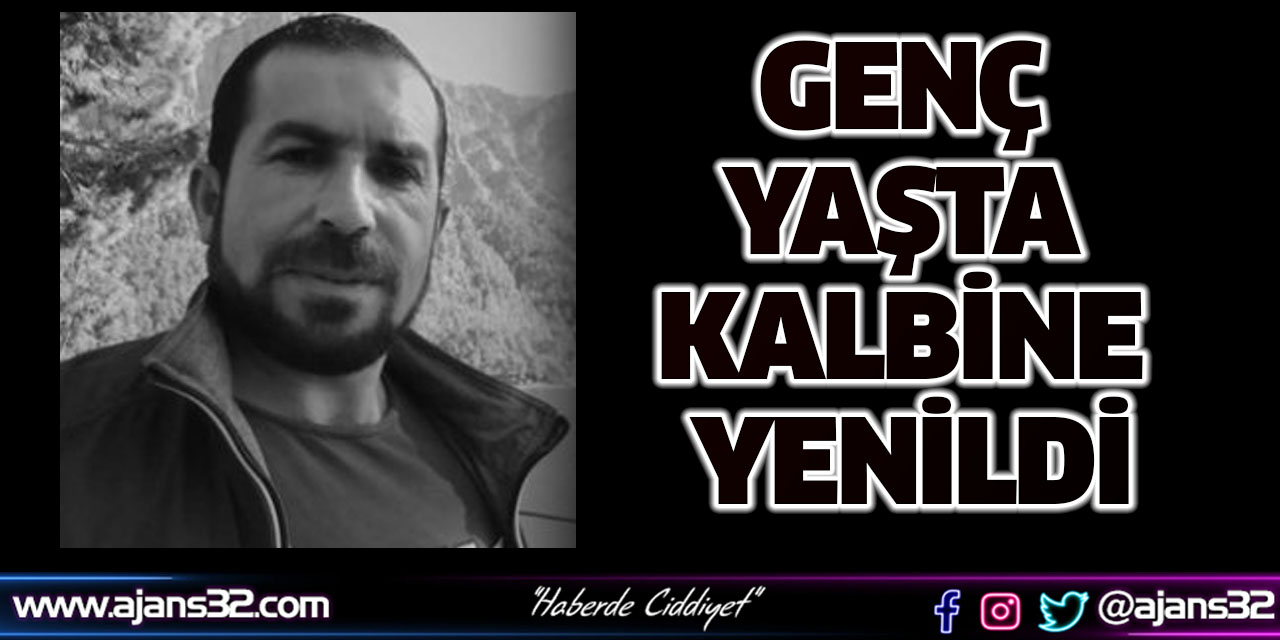 Genç Yaşta Kalbine Yenildi