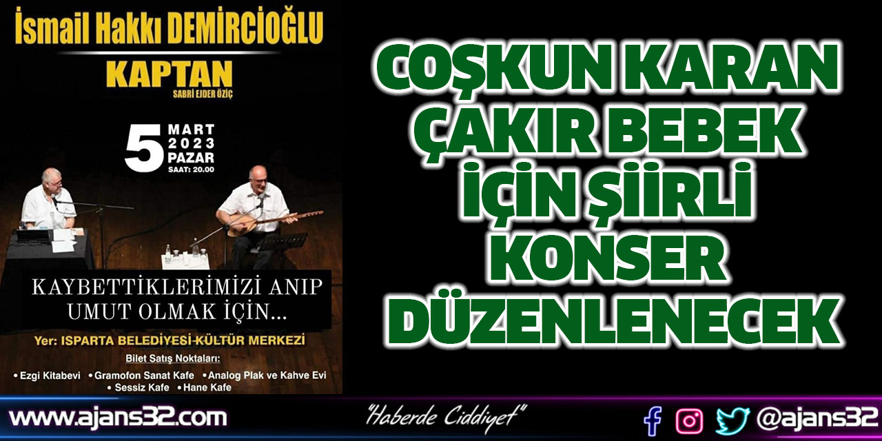 Coşkun Karan Çakır Bebek İçin Şiirli Konser Düzenlenecek