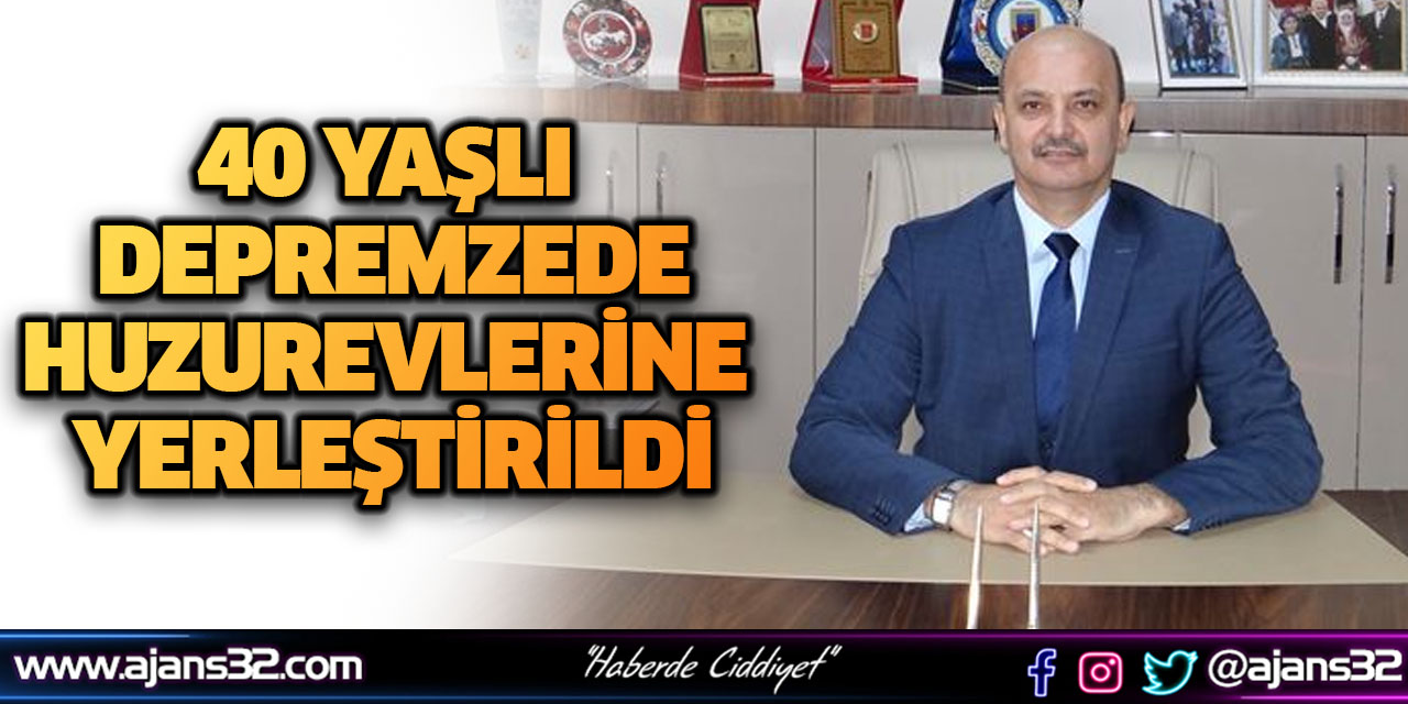 Yaşlı Depremzedeler Huzurevlerine Yerleştirildi